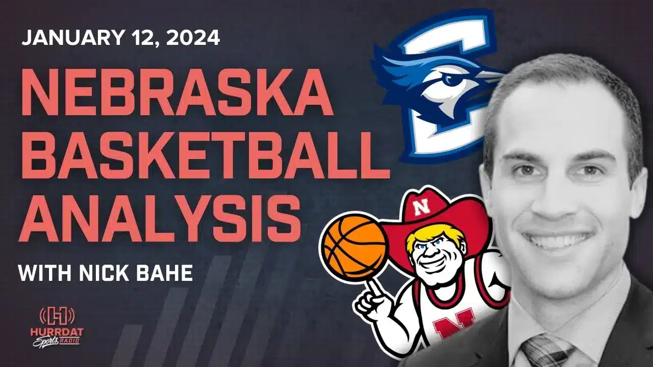 Nick Bahe Breaks Down Nebrasketball and Creighton Hoops | Hurrdat Sports Radio