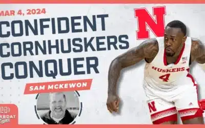 Nebrasketball is Supremely Confident – Sam McKewon | Hurrdat Sports Radio