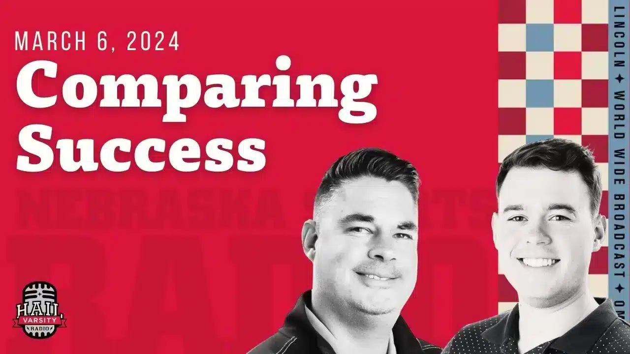 Unveiling Success: Nebraska Football vs. Basketball Tactics | Hail Varsity Radio