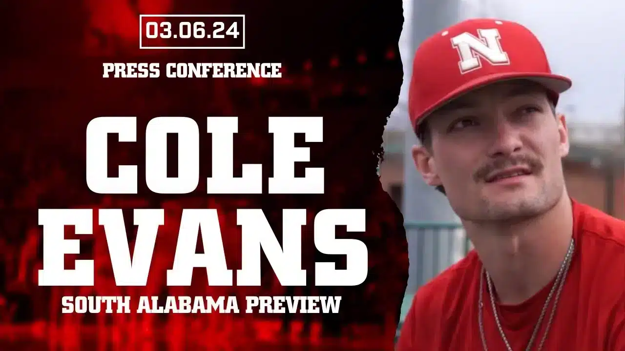 Cole Evans talks Nebraska Baseball’s Return Home to Lincoln | Mar. 6, 2024