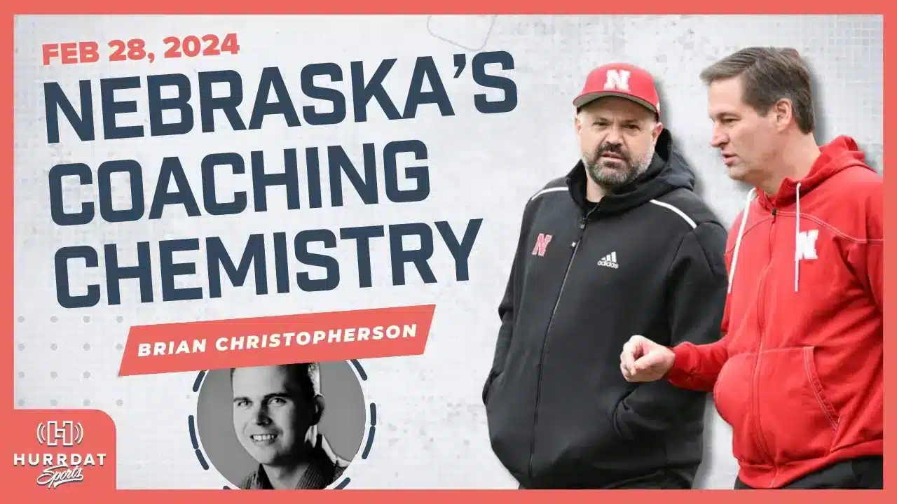 The Huskers’ Definition of Family – Brian Christopherson | Hurrdat Sports Radio