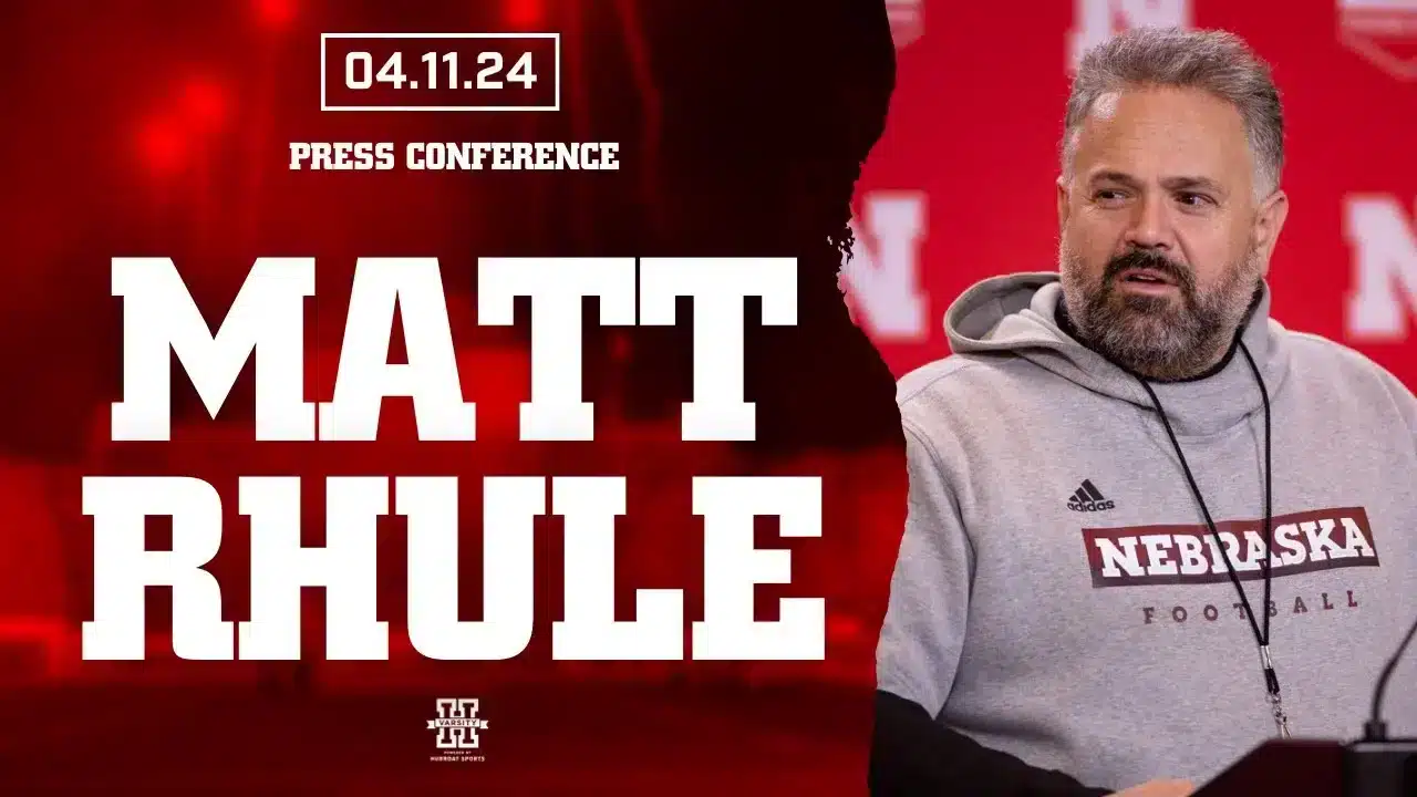 Nebraska Football HC Matt Rhule spring practice recap | April 11, 2024
