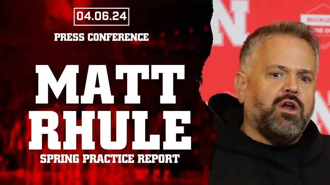 Nebraska head coach Matt Rhule talks on spring practice and Bill Belichick clinic | April 6, 2024