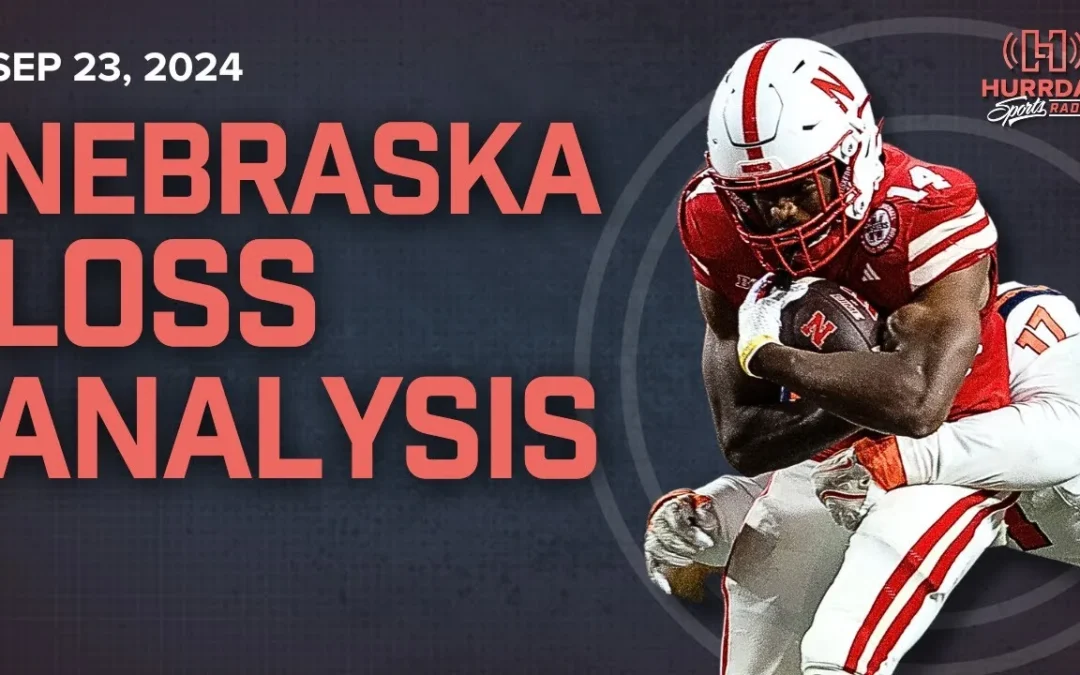 Breaking Down Nebraska’s Loss to to Illinois | Monday, September 23rd, 2024