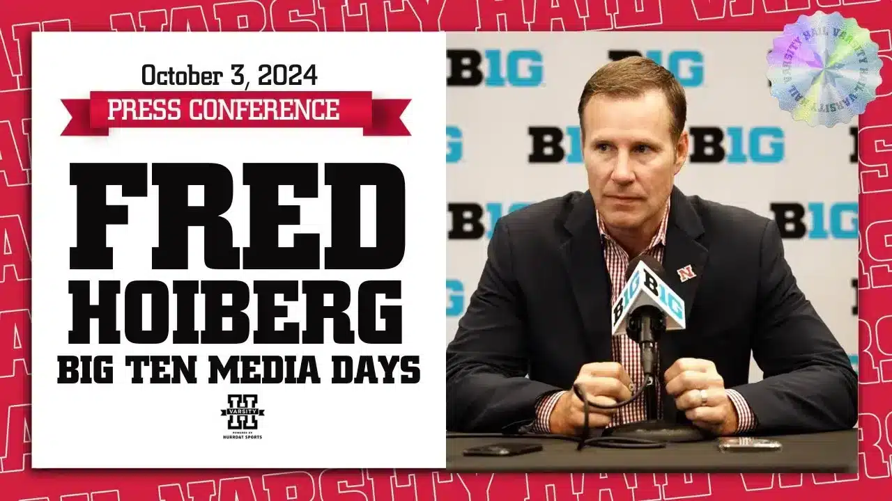 Big Ten Media Days | Nebraska Basketball HC Fred Hoiberg Preview Pivotal Season for Huskers
