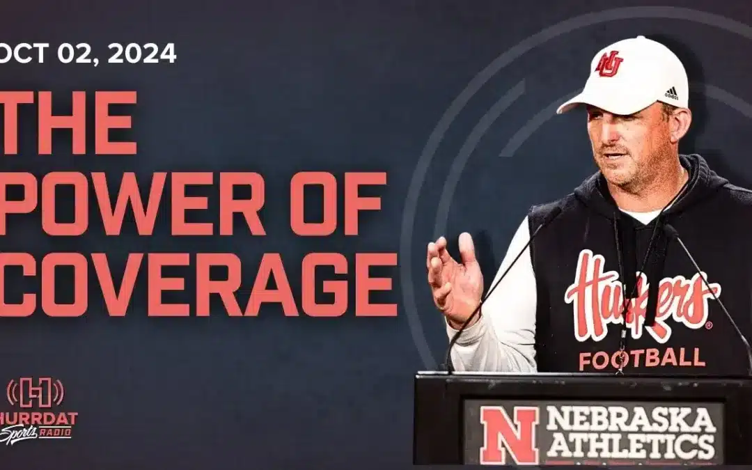 How the Media Affects Nebraska Football | Hurrdat Sports Radio | Wednesday, October 2nd, 2024
