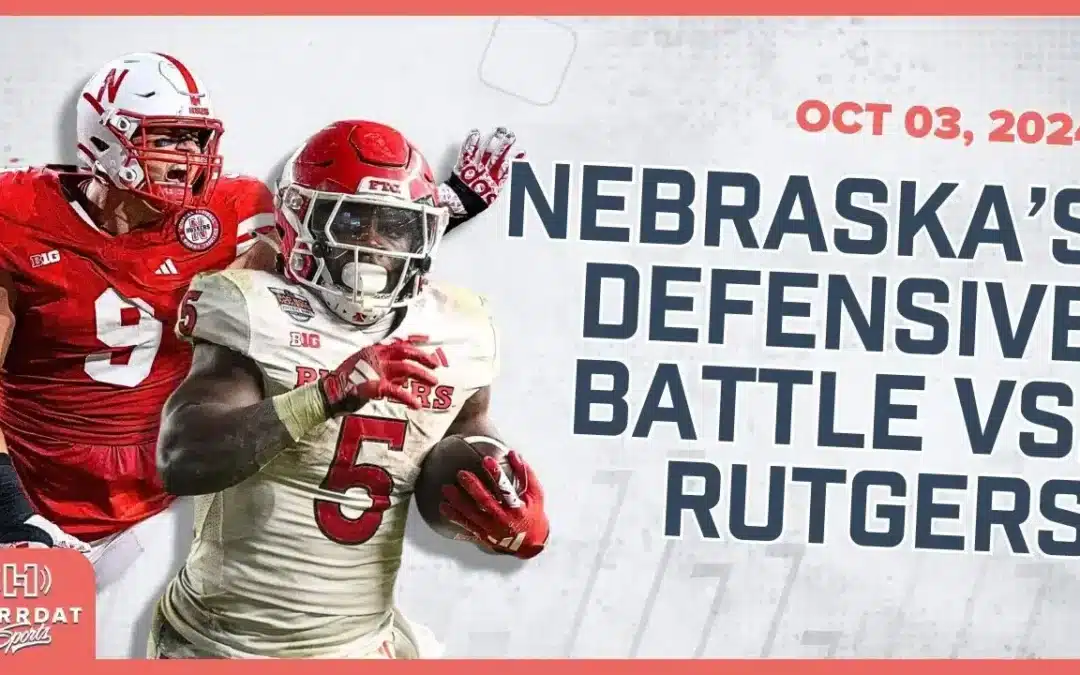 Can Rutgers Expose Nebraska’s Flaws? – with Michael Bruntz | Hurrdat Sports Radio