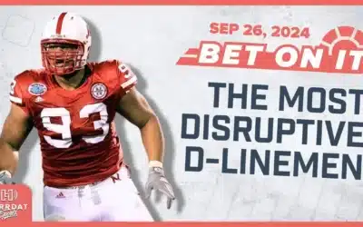 The Power of Disruptive D-Linemen – Bet On It! | Hurrdat Sports Radio
