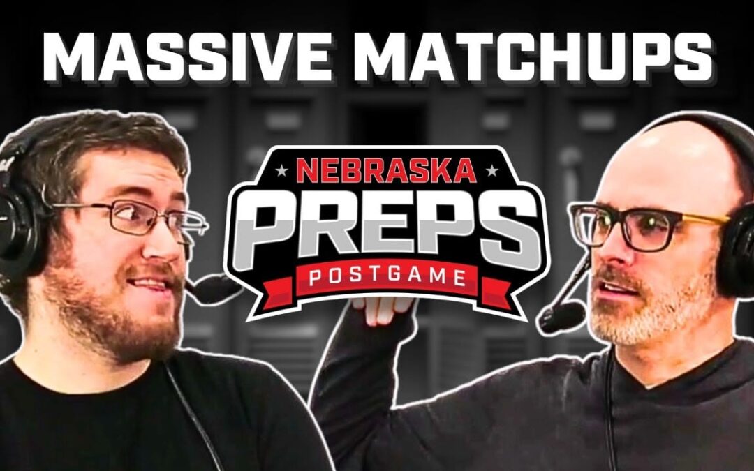 BIG WEEK Ahead for Nebraska High School Basketball | Nebraska Preps Postgame