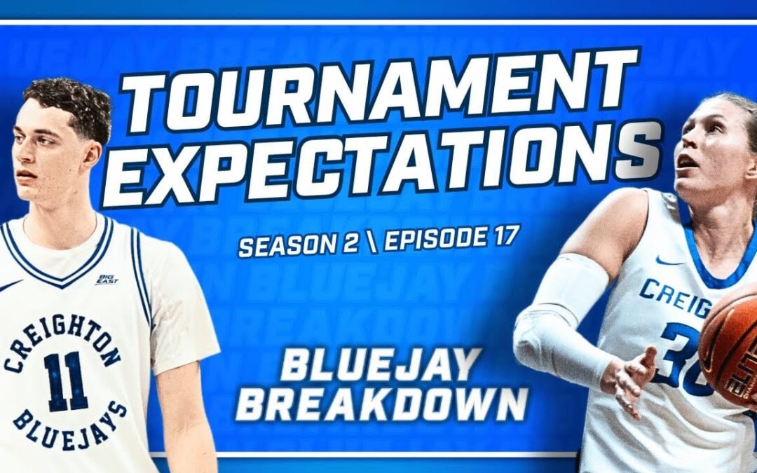 Tournament Time for Creighton Basketball