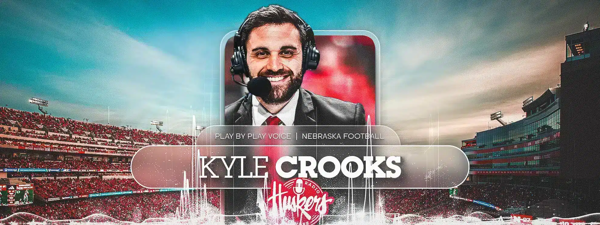 Fan Investment Makes Nebraska Football a Dream Job for New Play-by-Play Voice Kyle Crooks