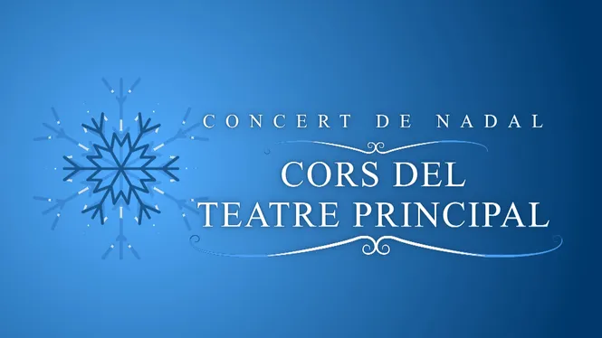 CONCERT DE NADAL DELS CORS DEL TEATRE PRINCIPAL 2025