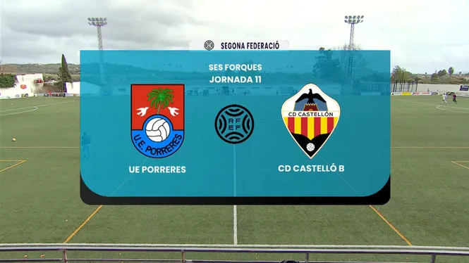 UE PORRERES - CD CASTELLÓ B. 2ª RFEF