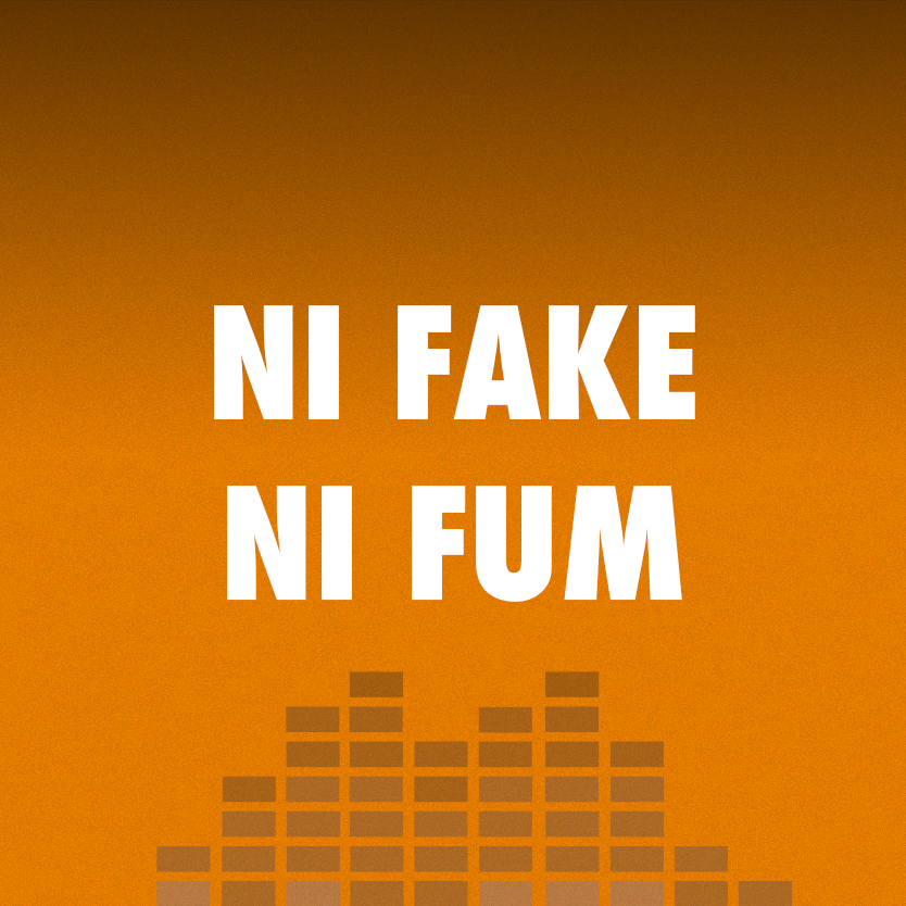 Ni fake ni fum