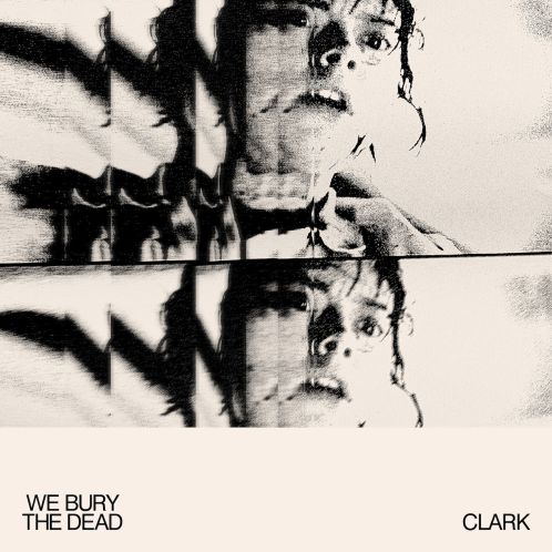 Album artwork for We Bury The Dead (Original Motion Picture Soundtrack)