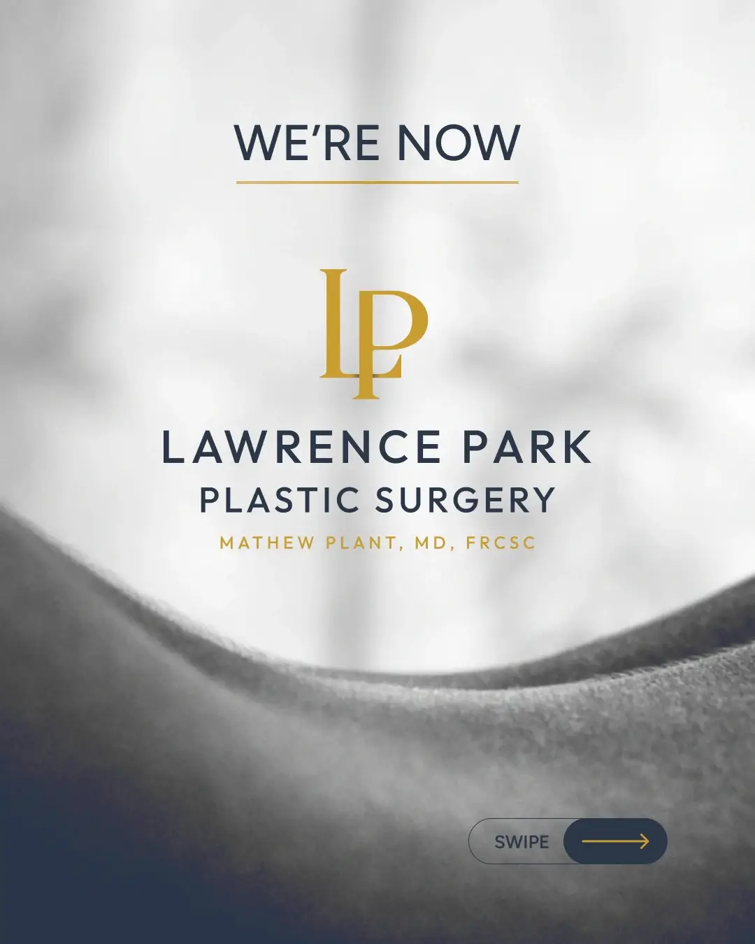 We're now Lawrence Park Plastic Surgery