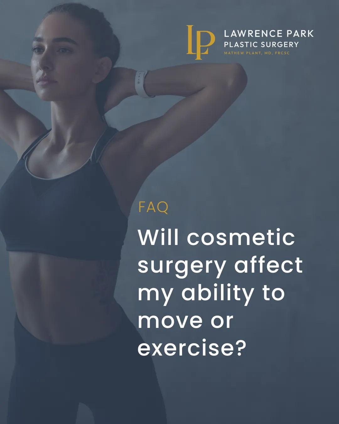 Will cosmetic surgery affect my ability to diet or exercise?