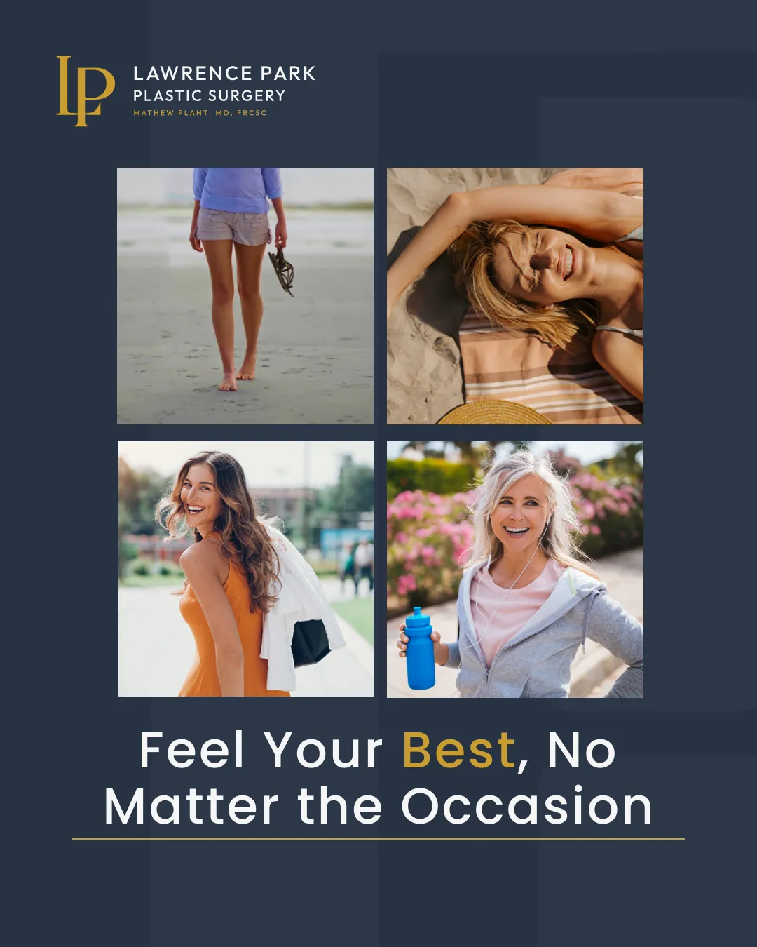 Feel your best, no matter the occaision