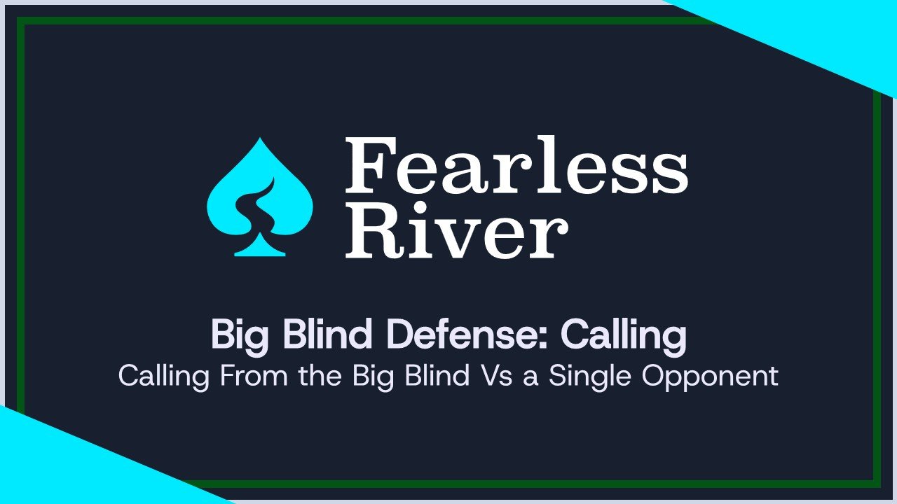 Big Blind Defense - Calling