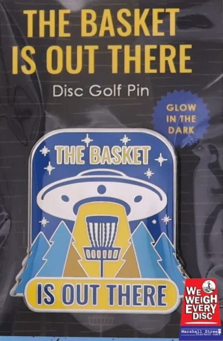 The Basket is Out There Disc Golf Pin