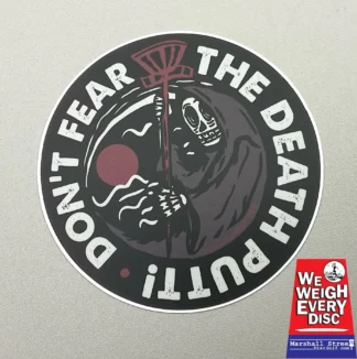 Don't Fear The Death Putt Disc Golf Sticker