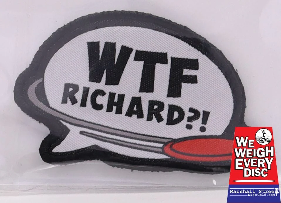 108250 WTF Richard, Disc Golf Patch - WTF Richard?!