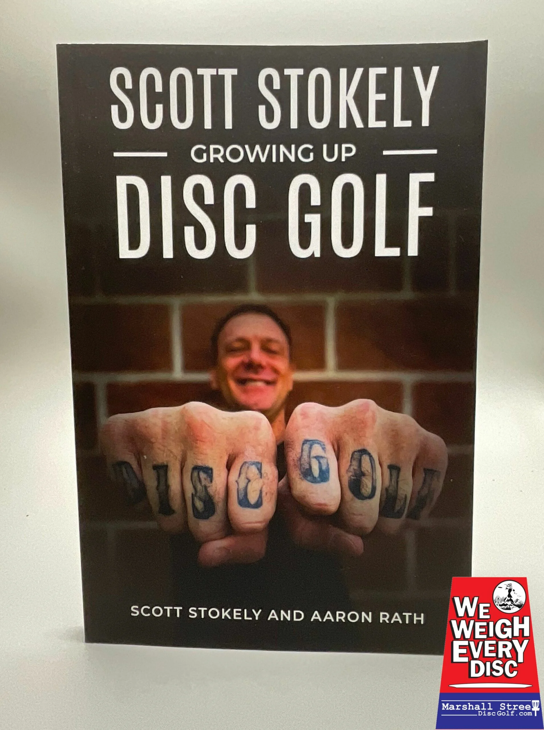 Scott Stokely, Growing Up Disc Golf - by Scott Stokely and Aaron Rath
