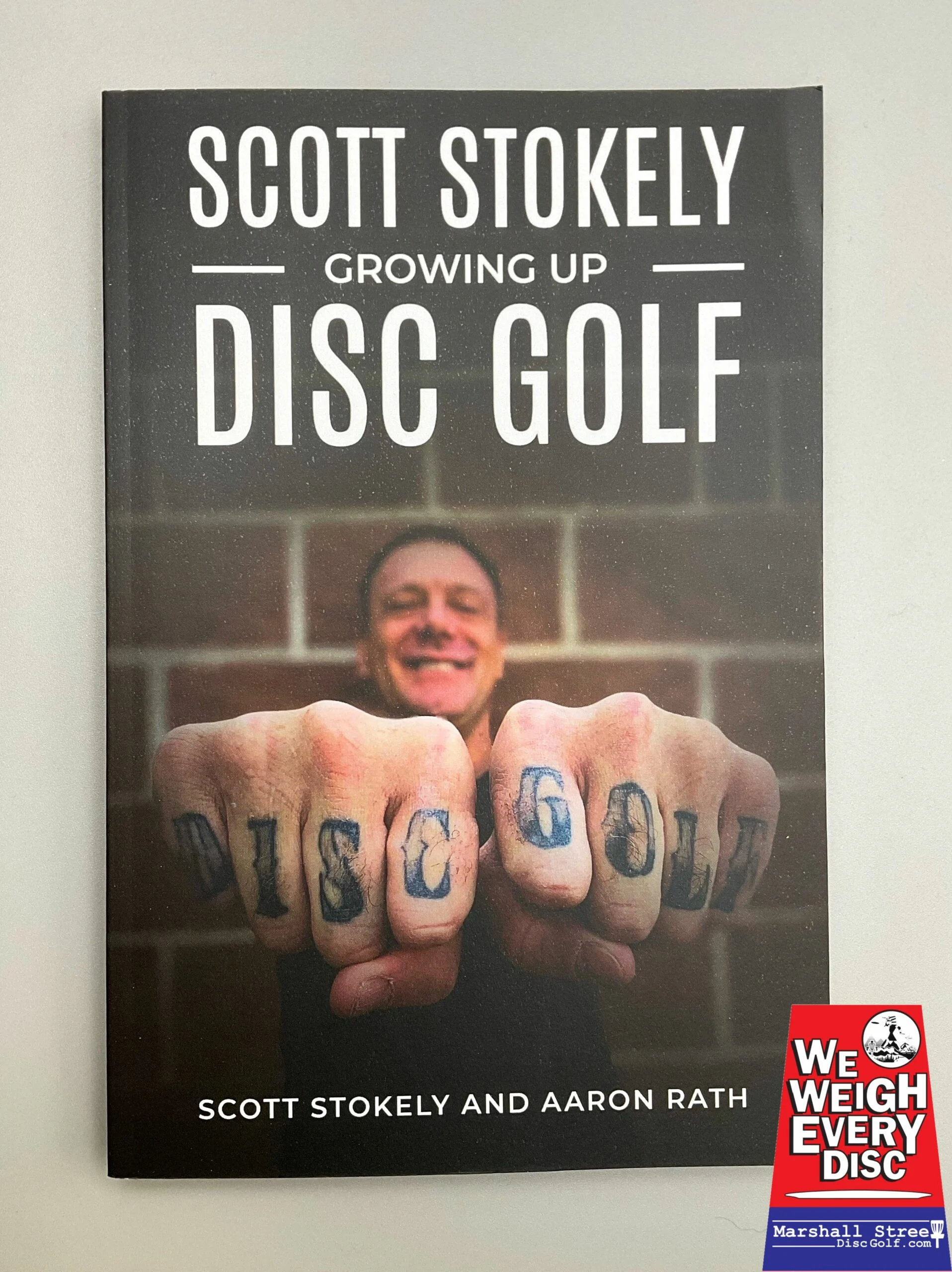200152 Scott Stokely, Growing Up Disc Golf - by Scott Stokely and Aaron Rath - Book, 201 Pages