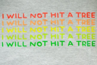 FLY GREEN, UNISEX T-SHIRTS- I Will Not Hit A Tree