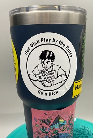Be A Dick Sticker, 3" Round