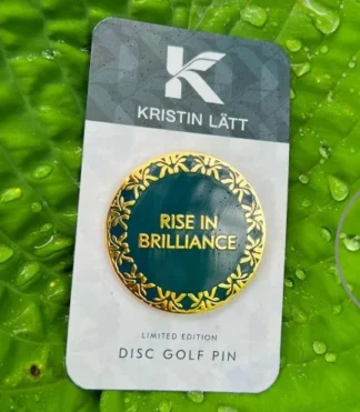 Kristin Lätt - Rise In Brilliance Disc Golf Pin