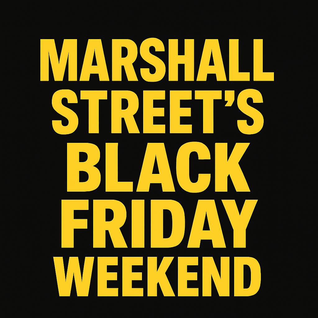 Marshall Street's Black Friday Weekend