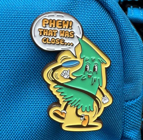 970767 That was close Disc Golf Pin. - Phew!