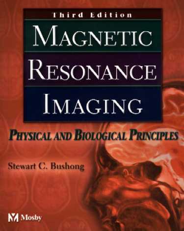 Magnetic Resonance Imaging: Physical and Biological Principles Cover Image