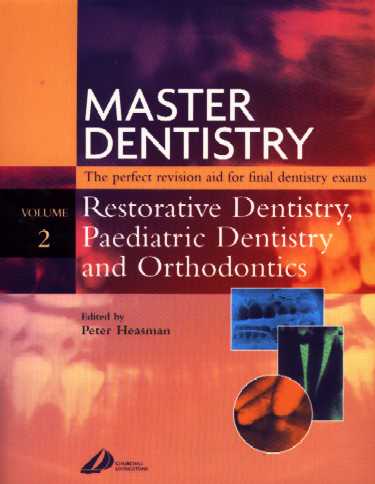 Master Dentistry: Restorative Dentistry, Paediatric Dentistry and Orthodontics Cover Image