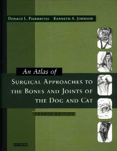 Atlas of Surgical Approaches to the Bones and Joints of the Dog and Cat Cover Image