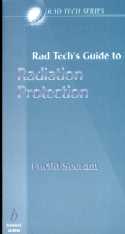 Rad Techs Guide to Radiation Protection Cover Image