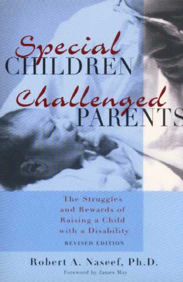 Special Children, Challenged Parents: The Struggles and Rewards of Raising a Child with a Disability Cover Image