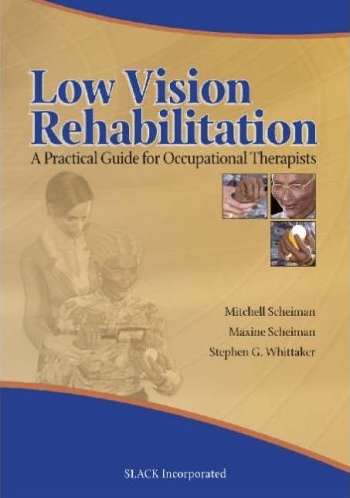 Low Vision Rehabilitation: A Practical Guide for Occupational Therapists Cover Image