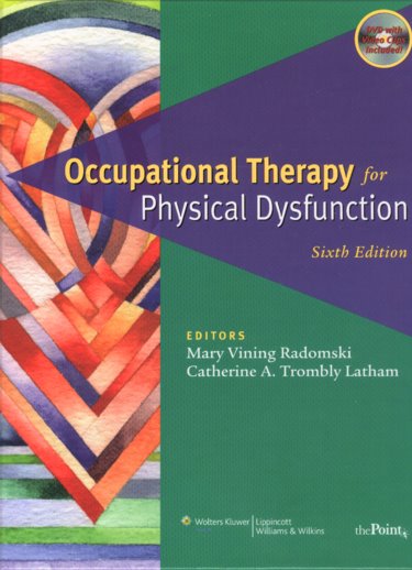 Occupational Therapy for Physical Dysfunction. Text with CD-Rom for Windows and Macintosh. Cover Image