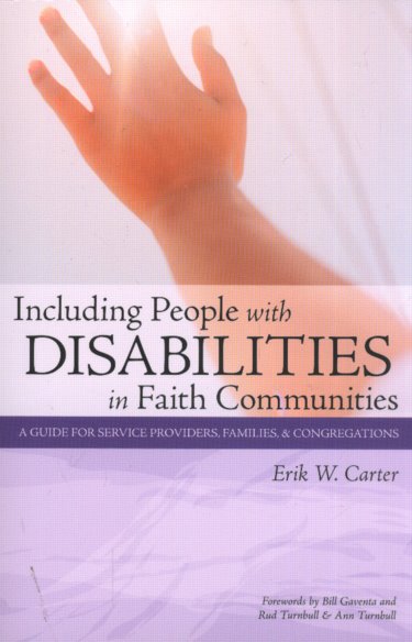 Including People with Disabilities in Faith Communities: A Guide for Service Providers, Families, and Congregations Cover Image