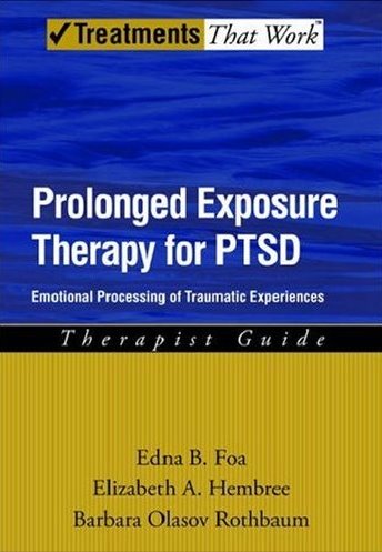 Prolonged Exposure Therapy for PTSD: Emotional Processing of Traumatic Experiences Therapist Guide Cover Image
