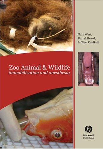 Zoo Animal and Wildlife Immobilization and Anesthesia Cover Image