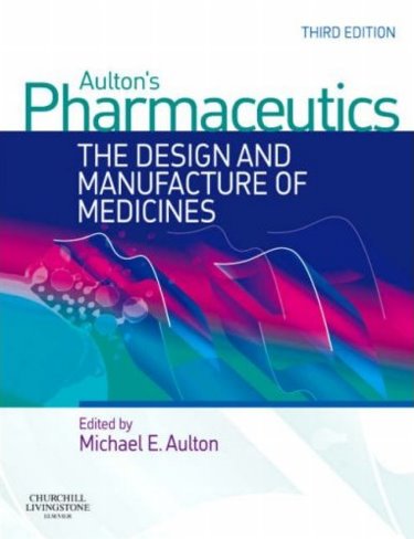 Aultons Pharmaceutics: The Design and Manufacture of Medicines Cover Image