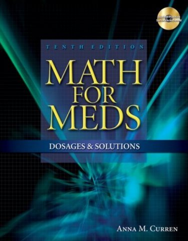 Math for Meds: Dosages and Solutions. Text with CD-ROM for Macintosh and Windows Cover Image