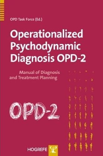 Operationalized Psychodynamic Diagnosis OPD-2: Manual for Diagnosis and Treatment Planning Cover Image