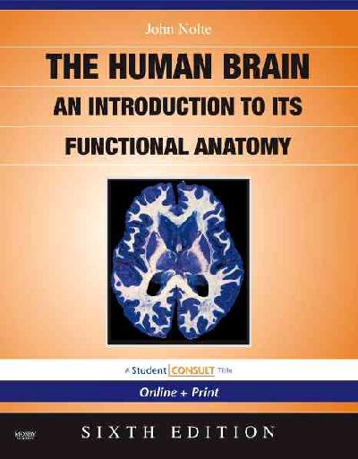 Human Brain: An Introduction to Its Functional Anatomy. Text with Internet Access Code to Student Consult Cover Image