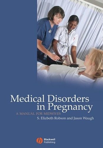 Medical Disorders in Pregnancy: A Manual for Midwives Cover Image