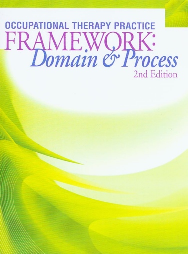 Occupational Therapy Practice Framework: Domain and Process. Text with CD-ROM for Windows and Macintosh Cover Image