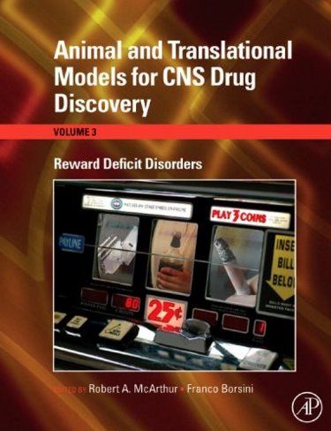 Animal and Translational Models for CNS Drug Discovery: Reward Deficit Disorders Cover Image